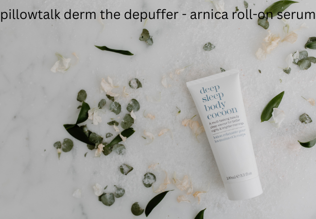 pillowtalk derm the depuffer - arnica roll-on serum