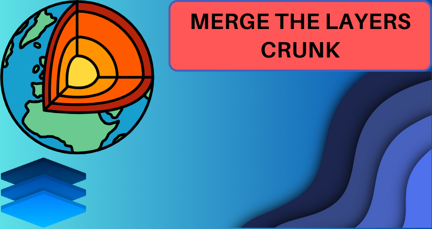 merge the layers crunk