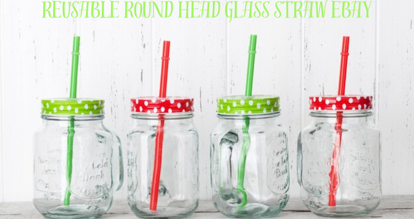 reusable round head glass straw ebay
